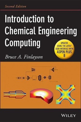 Introduction to Chemical Engineering Computing(English, Paperback, Finlayson Bruce A.)