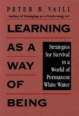 Learning as a Way of Being(English, Hardcover, Vaill Peter B.)