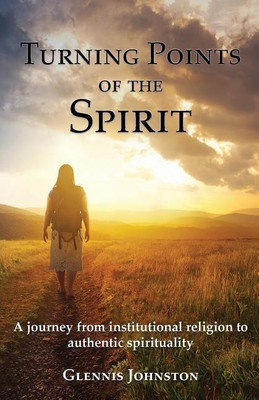 Turning Points of the Spirit(English, Paperback, Johnston Glennis I)