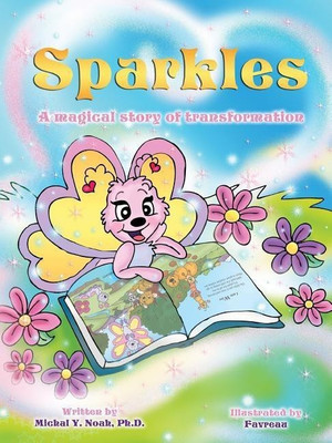 Sparkles a magical story of transformation(English, Paperback, Noah Michal y)