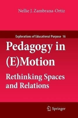 Pedagogy in (E)Motion(English, Paperback, Zambrana-Ortiz Nellie J.)
