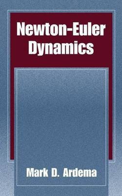 Newton-Euler Dynamics(English, Electronic book text, Ardema Mark D.)