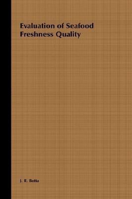 Evaluation of Seafood Freshness Quality(English, Hardcover, Botta J. R.)