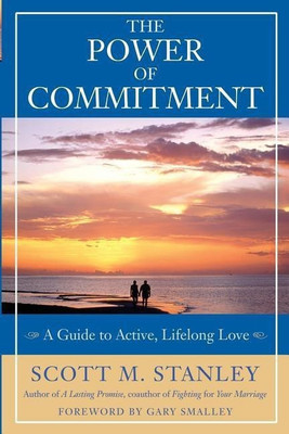 The Power of Commitment(English, Paperback, Stanley Scott M.)