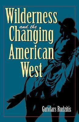 Wilderness and the Changing American West(English, Paperback, Rudzitis Gundars)