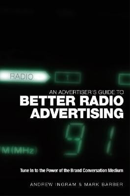 An Advertiser's Guide to Better Radio Advertising(English, Hardcover, Ingram Andrew)