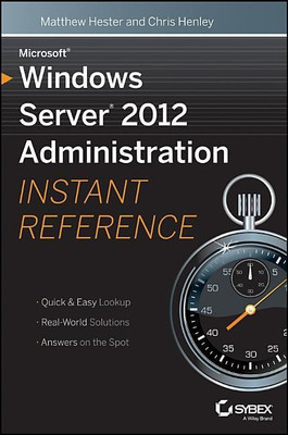 Microsoft Windows Server 2012 Administration Instant Reference(English, Paperback, Hester Matthew)