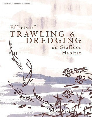 Effects of Trawling and Dredging on Seafloor Habitat(English, Paperback, National Research Council)