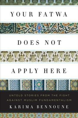 Your Fatwa Does Not Apply Here(English, Hardcover, Bennoune Karima)