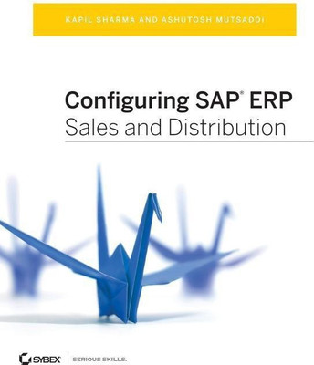 Configuring SAP ERP Sales and Distribution(English, Paperback, Sharma Kapil)
