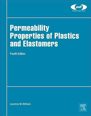 Permeability Properties of Plastics and Elastomers(English, Hardcover, McKeen Laurence W.)