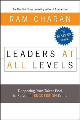 Leaders at All Levels(English, Hardcover, Charan Ram)