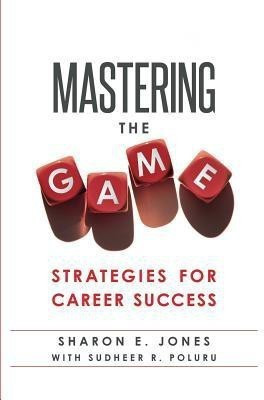 Mastering the Game(English, Paperback, Jones Sharon E)