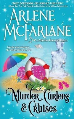 Murder, Curlers, and Cruises(English, Paperback, McFarlane Arlene)