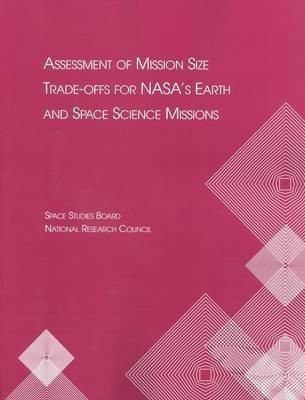 Assessment of Mission Size Trade-offs for NASA's Earth and Space Science Missions(English, Paperback, National Research Council)