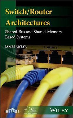 Switch/Router Architectures(English, Hardcover, Aweya James Dr.)