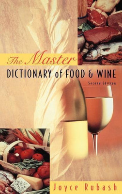 The Master Dictionary of Food and Wine(English, Hardcover, Rubash Joyce)