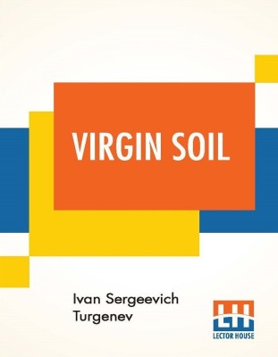 Virgin Soil(English, Paperback, Turgenev Ivan Sergeevich)