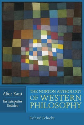 The Norton Anthology of Western Philosophy: After Kant(English, Paperback, unknown)