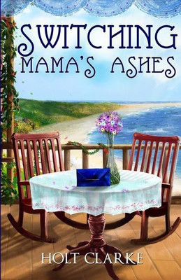 Switching Mama's Ashes(English, Paperback, Clarke Holt Dr)