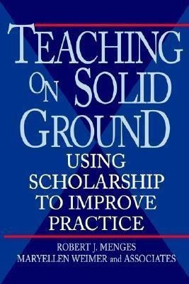 Teaching on Solid Ground(English, Hardcover, Menges Robert J.)