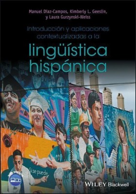 Introduccion y aplicaciones contextualizadas a la lingueistica hispanica(Spanish, Hardcover, Diaz-Campos Manuel)