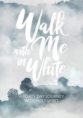 Walk with Me in White(English, Paperback, Helton Brandy)