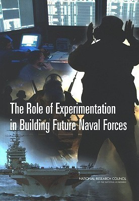 The Role of Experimentation in Building Future Naval Forces(English, Paperback, National Research Council)