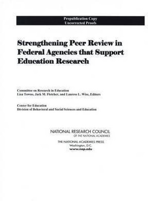 Strengthening Peer Review in Federal Agencies That Support Education Research(English, Paperback, National Research Council)