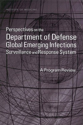 Perspectives on the Department of Defense Global Emerging Infections Surveillance and Response System(English, Paperback, Institute of Medicine)