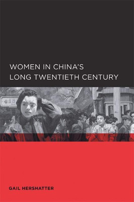 Women in China's Long Twentieth Century(English, Paperback, Hershatter Gail)