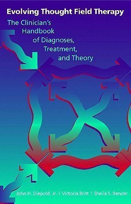 Evolving Thought Field Therapy(English, Hardcover, Bender Sheila S. Ph.D.)