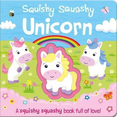 Squishy Squashy Unicorn(English, Board book, Wren Georgina)