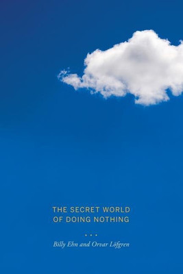 The Secret World of Doing Nothing(English, Paperback, Loefgren Orvar)