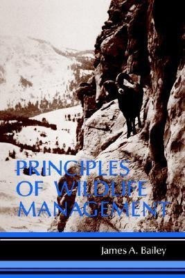 Principles of Wildlife Management(English, Paperback, Bailey James A.)
