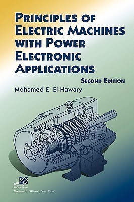 Principles of Electric Machines with Power Electronic Applications(English, Hardcover, El-Hawary Mohamed E.)