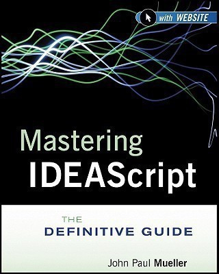 Mastering IDEAScript, with Website(English, Paperback, IDEA John Paul)
