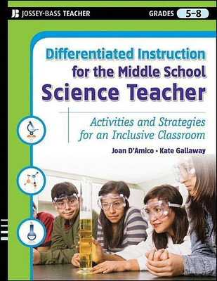 Differentiated Instruction for the Middle School Science Teacher(English, Paperback, D'Amico Karen E.)