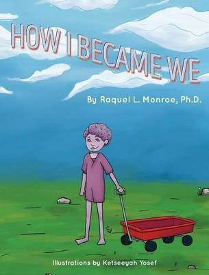 How I Became We(English, Hardcover, Monroe Raquel L)