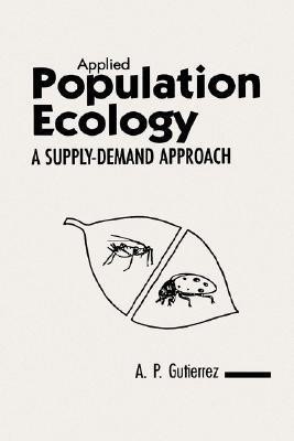 Applied Population Ecology(English, Hardcover, Gutierrez Andrew Paul)