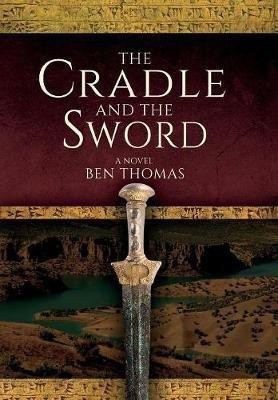 The Cradle and the Sword(English, Hardcover, Thomas Ben)
