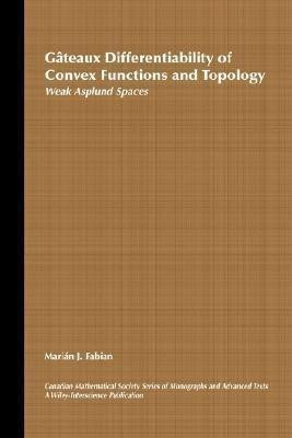 Gateaux Differentiability of Convex Functions and Topology(English, Hardcover, Fabian Marian J.)