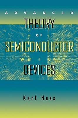 Advanced Theory of Semiconductor Devices(English, Hardcover, Hess Karl)