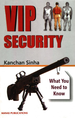 VIP Security What You Need to Know(English, Hardcover, Sinha Kanchan)