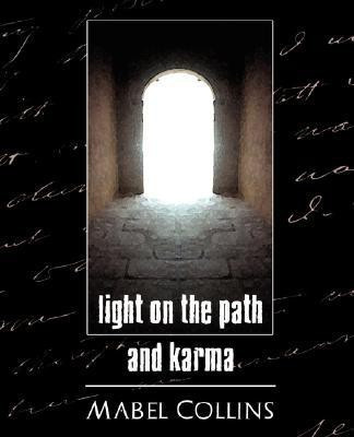 Light on the Path and Karma(English, Paperback, Mabel Collins Collins)