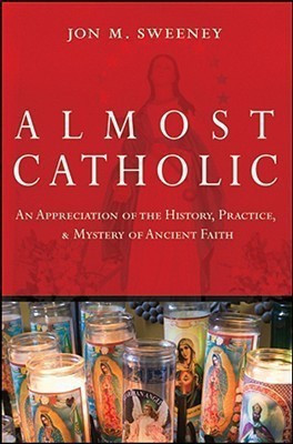 Almost Catholic(English, Hardcover, Sweeney Jon)