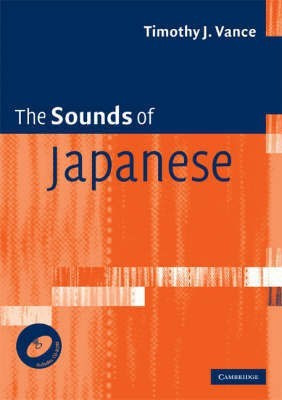 The Sounds of Japanese with Audio CD(English, Mixed media product, Vance Timothy J.)