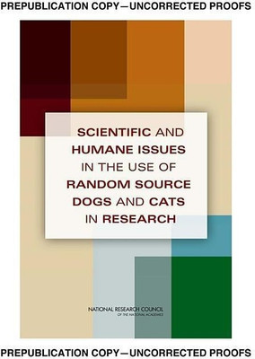Scientific and Humane Issues in the Use of Random Source Dogs and Cats in Research(English, Paperback, National Research Council)