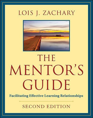 The Mentor's Guide - Facilitating Effective Learning Relationships 2e(English, Paperback, Zachary LJ)
