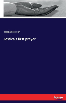 Jessica's first prayer(English, Paperback, Stretton Hesba)